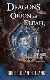 Dragons of Orion and Elijah, The Stolen Man (eBook, ePUB)