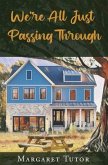We're All Just Passing Through (eBook, ePUB) We're All Just Passing Through (eBook, ePUB)