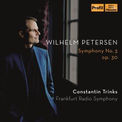 Wilhelm Petersen-Sinfonie 3 Op.30 - Trinks,C./Frankfurt Radio Symphony