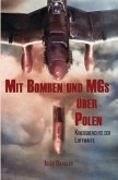 Mit Bomben und MGs über Polen