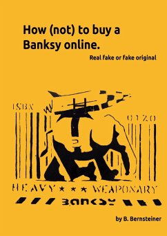 How (not) to buy a Banksy online - Bernsteiner, B.