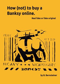 How (not) to buy a Banksy online - Bernsteiner, B.