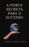 A porta secreta para o sucesso (traduzido) (eBook, ePUB)
