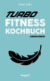 Turbo-Fitness-Kochbuch - Abnehmen (eBook, PDF)