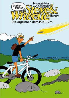 Steve & Wheelie - Mountainbike Abenteuer (eBook, ePUB) - Pastor, Stefan