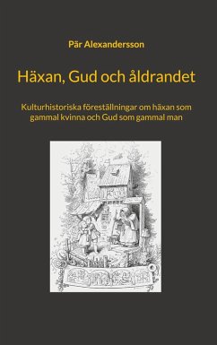 Häxan, Gud och åldrandet (eBook, ePUB) - Alexandersson, Pär