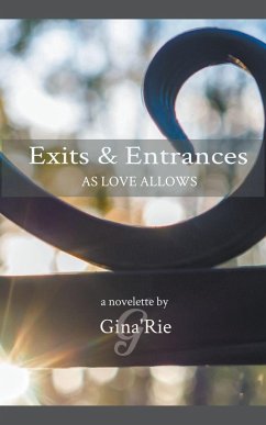 Exits & Entrances As Love Allows - Rie, Gina