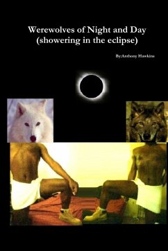 Werewolves of Night and Day(showering in the eclipse) - Hawkins, Anthony