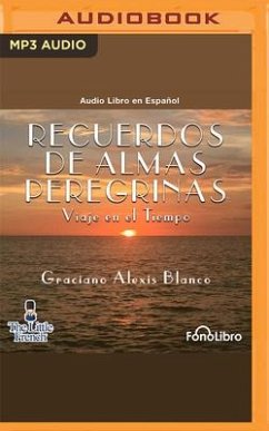 Recuerdos de Almas Peregrinas - Blanco, Graciano Alexis