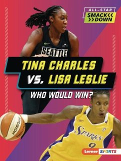 Tina Charles vs. Lisa Leslie - Fishman, Jon M