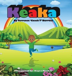 Keaka: A Children's Story about Fear and Self-Acceptance - Burruss, Terrence