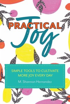 Practical Joy - Hernandez, M. Shannon