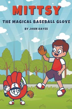 Mittsy The Magical Baseball Glove - Hayes, John