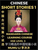 Chinese Short Stories (Part 1) - Mandarin Chinese Learning Course (HSK Level 3), Self-learn Chinese Language, Culture, Myths & Legends, Easy Lessons for Beginners, Simplified Characters, Words, Idioms, Essays, Vocabulary English, Pinyin Chinese Short Stories (Part 1) - Mandarin Chinese Learning Course (HSK Level 3), Self-learn Chinese Language, Culture, Myths & Legends, Easy Lessons for Beginners, Simplified Characters, Words, Idioms, Essays, Vocabulary English, Pinyin