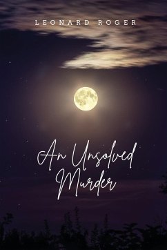 An Unsolved Murder - Roger, Leonard