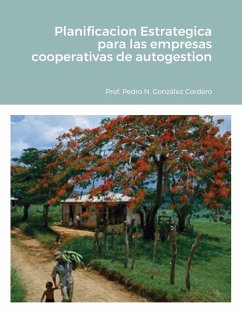 Planificacion Estrategica para las empresas cooperativas de autogestion - Gonzalez Cordero, Pedro N