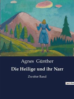 Die Heilige und ihr Narr - Günther, Agnes