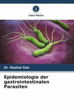Epidemiologie der gastrointestinalen Parasiten - Sial, Dr. Nuzhat