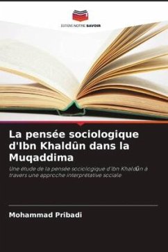 La pensée sociologique d'Ibn Khald¿n dans la Muqaddima - Pribadi, Mohammad