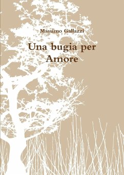 Una bugia per Amore - Gallazzi, Massimo