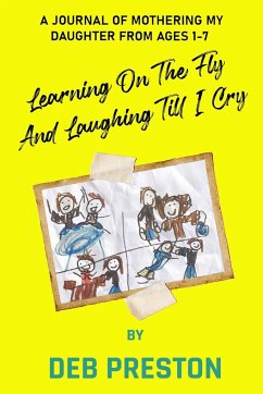 Learning on the Fly and Laughing Till I Cry - Preston, Deb