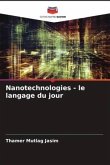 Nanotechnologies - le langage du jour