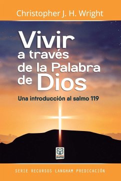 VIVIR A TRAVÉS DE LA PALABRA DE DIOS - Wright, Christopher J. H.