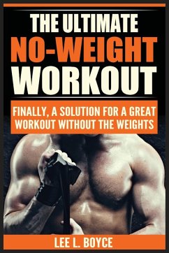 The Ultimate No-Weight Workout - Boyce, Lee L