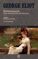 Middlemarch - Tasra Hayatina Dair Bir Inceleme - Eliot, George