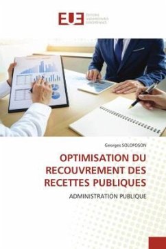 OPTIMISATION DU RECOUVREMENT DES RECETTES PUBLIQUES - SOLOFOSON, Georges