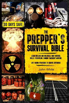 THE PREPPER'S SURVIVAL BIBLE - John White