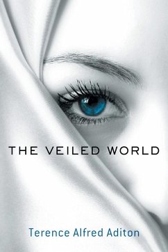 The Veiled World - Aditon, Terence Alfred