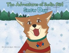 The Adventures of Sadie Girl: Snow Day - Weiss, Dominique