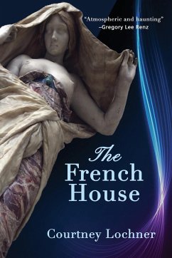 The French House - Lochner, Courtney