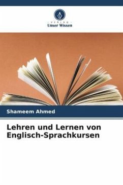 Lehren und Lernen von Englisch-Sprachkursen - Ahmed, Shameem