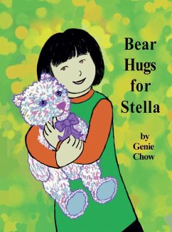 Bear Hugs for Stella - Chow, Genie A