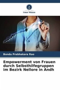 Empowerment von Frauen durch Selbsthilfegruppen im Bezirk Nellore in Andh - Rao, Bondu Prabhakara