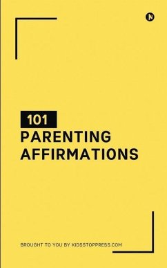 101 Parenting Affirmations - Kidsstoppress Media Pvt Ltd