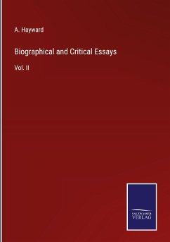Biographical and Critical Essays - Hayward, A.