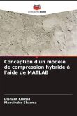 Conception d'un modèle de compression hybride à l'aide de MATLAB