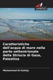 Caratteristiche dell'acqua di mare nella parte settentrionale della Striscia di Gaza, Palestina