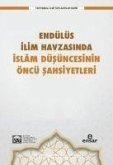 Endülüs Ilim Havzasinda Islam Düsüncesinin Öncü Sahsiyetleri