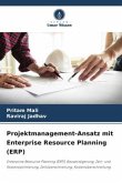 Projektmanagement-Ansatz mit Enterprise Resource Planning (ERP)