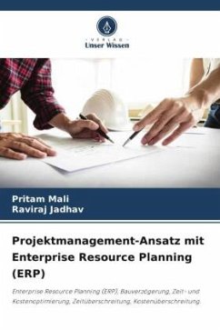 Projektmanagement-Ansatz mit Enterprise Resource Planning (ERP) - Mali, Pritam;Jadhav, Raviraj