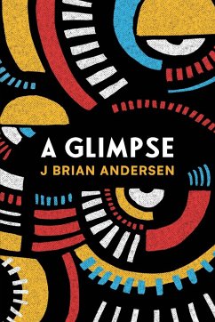 A Glimpse - Andersen, J Brian