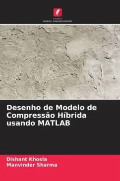 Desenho de Modelo de Compressão Híbrida usando MATLAB - Khosla, Dishant;Sharma, Manvinder