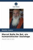 Marcel Bolle De Bal, ein humanistischer Soziologe
