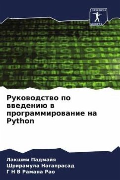 Rukowodstwo po wwedeniü w programmirowanie na Python - Padmajq, Lakshmi;Nagaprasad, Shriramula;Ramana Rao, G N V