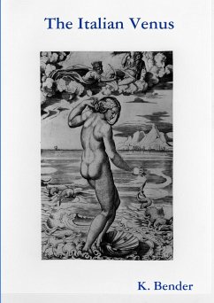 The Iconography of Venus - Vol. 1.1 The Italian Venus - Bender, K.