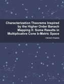 Characterization Theorems Inspired By the Higher Order Banach Mapping II